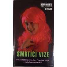 J. D. Robb - Smrtící vize